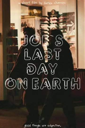 Poster to the movie "Joe`s last day on Earth" #1060326
